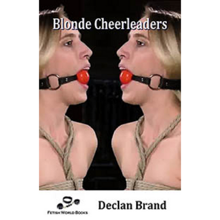 House Of Dasein Blonde Cheerleaders By Declan Brand 2019 Male Dom - M/F Sex Slavery Training - Ebook